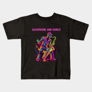 saxophone and dance, neon, saxophonist Kids T-Shirt